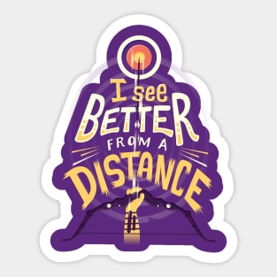 Better from a distance Sticker